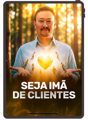 Seja Ímã de Clientes